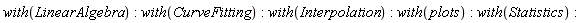 with(LinearAlgebra); with(CurveFitting); with(Interpolation); with(plots); with(Statistics)