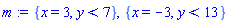{x = 3, y < 7}, {x = -3, y < 13}