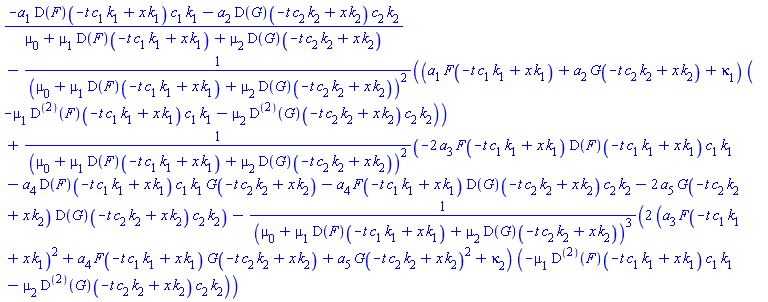 (-a[1]*(D(F))(-t*c[1]*k[1]+x*k[1])*c[1]*k[1]-a[2]*(D(G))(-t*c[2]*k[2]+x*k[2])*c[2]*k[2])/(mu[0]+mu[1]*(D(F))(-t*c[1]*k[1]+x*k[1])+mu[2]*(D(G))(-t*c[2]*k[2]+x*k[2]))-(a[1]*F(-t*c[1]*k[1]+x*k[1])+a[2]*G(-t*c[2]*k[2]+x*k[2])+kappa[1])*(-mu[1]*((D@@2)(F))(-t*c[1]*k[1]+x*k[1])*c[1]*k[1]-mu[2]*((D@@2)(G))(-t*c[2]*k[2]+x*k[2])*c[2]*k[2])/(mu[0]+mu[1]*(D(F))(-t*c[1]*k[1]+x*k[1])+mu[2]*(D(G))(-t*c[2]*k[2]+x*k[2]))^2+(-2*a[3]*F(-t*c[1]*k[1]+x*k[1])*(D(F))(-t*c[1]*k[1]+x*k[1])*c[1]*k[1]-a[4]*(D(F))(-t*c[1]*k[1]+x*k[1])*c[1]*k[1]*G(-t*c[2]*k[2]+x*k[2])-a[4]*F(-t*c[1]*k[1]+x*k[1])*(D(G))(-t*c[2]*k[2]+x*k[2])*c[2]*k[2]-2*a[5]*G(-t*c[2]*k[2]+x*k[2])*(D(G))(-t*c[2]*k[2]+x*k[2])*c[2]*k[2])/(mu[0]+mu[1]*(D(F))(-t*c[1]*k[1]+x*k[1])+mu[2]*(D(G))(-t*c[2]*k[2]+x*k[2]))^2-2*(a[3]*F(-t*c[1]*k[1]+x*k[1])^2+a[4]*F(-t*c[1]*k[1]+x*k[1])*G(-t*c[2]*k[2]+x*k[2])+a[5]*G(-t*c[2]*k[2]+x*k[2])^2+kappa[2])*(-mu[1]*((D@@2)(F))(-t*c[1]*k[1]+x*k[1])*c[1]*k[1]-mu[2]*((D@@2)(G))(-t*c[2]*k[2]+x*k[2])*c[2]*k[2])/(mu[0]+mu[1]*(D(F))(-t*c[1]*k[1]+x*k[1])+mu[2]*(D(G))(-t*c[2]*k[2]+x*k[2]))^3