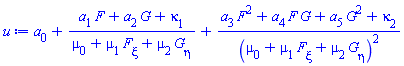 a[0]+(a[1]*F+a[2]*G+kappa[1])/(mu[0]+mu[1]*(diff(F, xi))+mu[2]*(diff(G, eta)))+(a[3]*F^2+a[4]*F*G+a[5]*G^2+kappa[2])/(mu[0]+mu[1]*(diff(F, xi))+mu[2]*(diff(G, eta)))^2