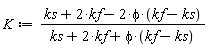 K := (ks+2*kf-2*phi*(kf-ks))/(ks+2*kf+phi*(kf-ks))