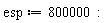 esp := 800000: