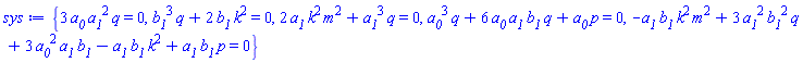 {3*a__0*a__1^2*q = 0, b__1^3*q+2*b__1*k^2 = 0, 2*a__1*k^2*m^2+a__1^3*q = 0, a__0^3*q+6*a__0*a__1*b__1*q+a__0*p = 0, -a__1*b__1*k^2*m^2+3*a__1^2*b__1^2*q+3*a__0^2*a__1*b__1-a__1*b__1*k^2+a__1*b__1*p = 0}