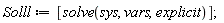 Solll := [solve(sys, vars, explicit)]