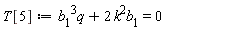 T[5] := b__1^3*q+2*b__1*k^2 = 0