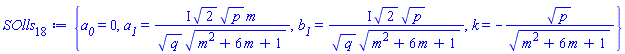 {a__0 = 0, a__1 = I*2^(1/2)*p^(1/2)*m/(q^(1/2)*(m^2+6*m+1)^(1/2)), b__1 = I*2^(1/2)*p^(1/2)/(q^(1/2)*(m^2+6*m+1)^(1/2)), k = -p^(1/2)/(m^2+6*m+1)^(1/2)}
