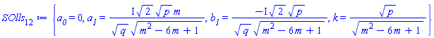 {a__0 = 0, a__1 = I*2^(1/2)*p^(1/2)*m/(q^(1/2)*(m^2-6*m+1)^(1/2)), b__1 = -I*2^(1/2)*p^(1/2)/(q^(1/2)*(m^2-6*m+1)^(1/2)), k = p^(1/2)/(m^2-6*m+1)^(1/2)}