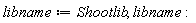 libname := Shootlib, libname: