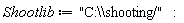 Shootlib := "C:\\shooting/":