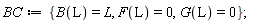BC := {B(L) = L, F(L) = 0, G(L) = 0};