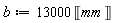 b := 13000*Unit('mm')