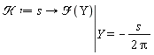`&Kscr;` := proc (s) options operator, arrow; eval(`&Fscr;`(Y), Y = -(1/2)*s/Pi) end proc