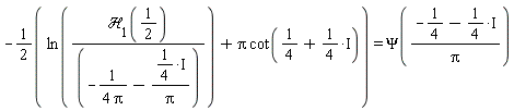 -1/2*(ln(`&Hscr;`[1](1/2)/(-1/(4*Pi)-(1/4*I)/Pi))+Pi*cot(1/4+1/4*I)) = Psi((-1/4-1/4*I)/Pi)