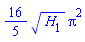 (16/5)*H[1]^(1/2)*Pi^2