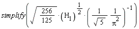 simplify(sqrt(256/125)*H[1]^(1/2)*(1/(sqrt(5)*Pi^2))^(-1))