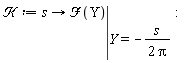 `&Kscr;` := proc (s) options operator, arrow; eval(`&Fscr;`(Y), Y = -(1/2)*s/Pi) end proc: