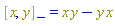 %Commutator(x, y) = Physics:-`*`(x, y)-Physics:-`*`(y, x)