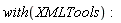 with(XMLTools)