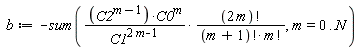 b := -(sum(C2^(m-1)*C0^m*factorial(2*m)/(C1^(2*m-1)*factorial(m+1)*factorial(m)), m = 0 .. N))