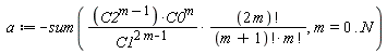 a := -(sum(C2^(m-1)*C0^m*factorial(2*m)/(C1^(2*m-1)*factorial(m+1)*factorial(m)), m = 0 .. N))