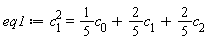 eq1 := c[1]^2 = (1/5)*c[0]+(2/5)*c[1]+(2/5)*c[2]