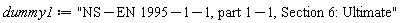 dummy1 := "NS-EN 1995-1-1, part 1-1, Section 6: Ultimate"