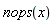 nops(x)