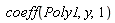 coeff(Poly1, y, 1)