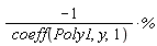 -%/coeff(Poly1, y, 1)