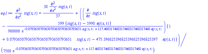 diff(diff(sig(x, t), x), x) = (30/37)*(diff(diff(sig(x, t), x), x))+(1/7500)*(diff(sig(x, t), t)-(599/900000)*(sig(x, t)-5990*`&varepsilon;ij`(x, t))/exp(-0.793650793650793650793650793651e-1*sig(x, t)+117.460317460317460317460317460*`&varepsilon;ij`(x, t)))*(1+0.793650793650793650793650793651e-1*sig(x, t)-475.396825396825396825396825397*`&varepsilon;ij`(x, t))/exp(-0.793650793650793650793650793651e-1*sig(x, t)+117.460317460317460317460317460*`&varepsilon;ij`(x, t))