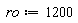 ro := 1200