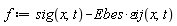 f := sig(x, t)-Ebes*`&varepsilon;ij`(x, t)