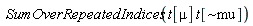 SumOverRepeatedIndices(t[mu]*t[`~mu`])