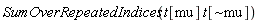 SumOverRepeatedIndices(t[mu]*t[`~mu`])