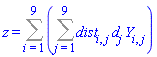 z = Sum(Sum(dist[i, j]*d[j]*Y[i, j], j = 1 .. 9), i = 1 .. 9)