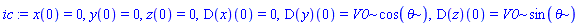 ic := x(0) = 0, y(0) = 0, z(0) = 0, (D(x))(0) = 0, (D(y))(0) = V0*cos(theta), (D(z))(0) = V0*sin(theta)