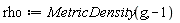 rho := MetricDensity(g, -1)