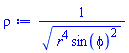 _DG([["tensor", M, [[], [["bas", -1]]]], [[[], 1/(r^4*sin(phi)^2)^(1/2)]]])