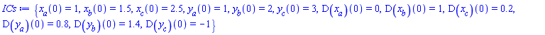 {x[a](0) = 1, x[b](0) = 1.5, x[c](0) = 2.5, y[a](0) = 1, y[b](0) = 2, y[c](0) = 3, (D(x[a]))(0) = 0, (D(x[b]))(0) = 1, (D(x[c]))(0) = .2, (D(y[a]))(0) = .8, (D(y[b]))(0) = 1.4, (D(y[c]))(0) = -1}