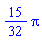 (15/32)*Pi