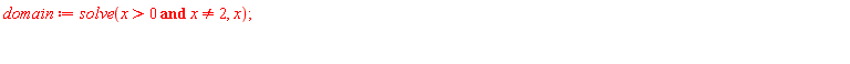domain := solve(`and`(x > 0, x <> 2), x)