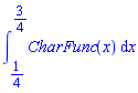 int(CharFunc(x), x = 1/4 .. 3/4)