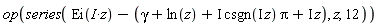op(series(Ei(I*z)-gamma-ln(z)-I*csgn(I*z)*Pi-I*z, z, 12))