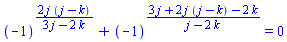 (-1)^(2*j*(j-k)/(3*j-2*k))+(-1)^((3*j+2*j*(j-k)-2*k)/(j-2*k)) = 0