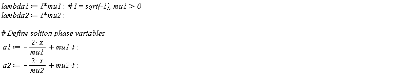 lambda1 := I*mu1; lambda2 := I*mu2; a1 := -2*x/mu1+mu1*t; a2 := -2*x/mu2+mu2*t