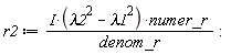 r2 := I*(-lambda1^2+lambda2^2)*numer_r/denom_r