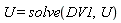 U = solve(DV1, U)