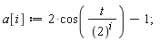 a[i] := 2*cos(t/2^i)-1
