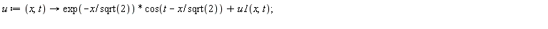 u := proc (x, t) options operator, arrow; exp(-x/sqrt(2))*cos(t-x/sqrt(2))+u1(x, t) end proc