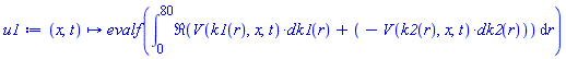 proc (x, t) options operator, arrow; evalf(Student:-VectorCalculus:-int(Re(Student:-VectorCalculus:-`+`(Student:-VectorCalculus:-`*`(V(k1(r), x, t), dk1(r)), Student:-VectorCalculus:-`-`(Student:-VectorCalculus:-`*`(V(k2(r), x, t), dk2(r))))), r = 0 .. 80)) end proc